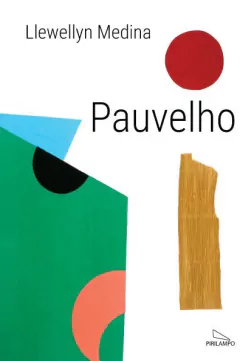 Pauvelho / Llewellyn Medina (poemas)