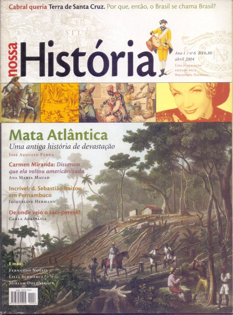 Nossa História Nº 06 - Mata Atlântica: Uma Antiga História de Devastação