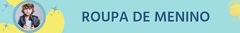 Banner da categoria Roupa de Menino