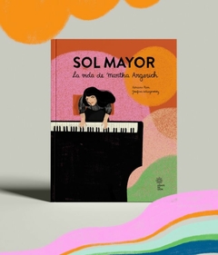 Sol Mayor. La vida de Martha Argerich