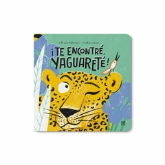 Te encontré, Yaguareté!