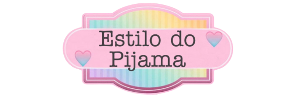 Estilo do Pijama