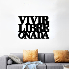VIVIR LIBRE O NADA