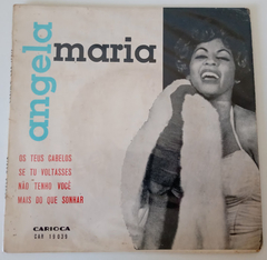 Ângela Maria - Os Teus Cabelos / Se Tu Voltasses / Não Tenho Você / Mais Do Que Sonhar