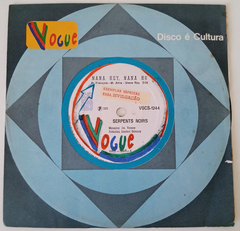 Serpents Noirs - Nana Hey, Nana Ho / Ma Plus Mauvaise Affaire