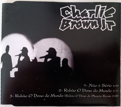 Charlie Brown Jr - Não É Sério / Rubão, O Dono Do Mundo