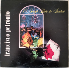 Francisco Petrônio - O Grande Baile Da Saudade