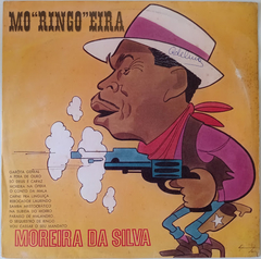 Moreira Da Silva - Mo "Ringo" Eira