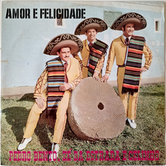 Pedro Bento, Zé Da Estrada & Celinho - Amor e Felicidade