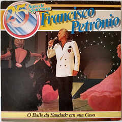 Francisco Petrônio - 25 Anos De Saudade