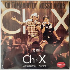 Chitãozinho & Xororó - Do Tamanho Do Nosso Amor (Ao Vivo)