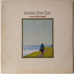 Incredible String Band - Seasons They Change