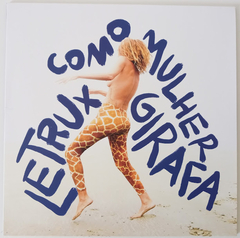 Letrux - Letrux Como Mulher Girafa