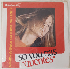 Geraldo Vespar E Sua Turma Pra' Frente – Só Vou Nas "Quentes"