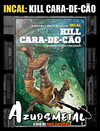 Incal: Kill Cara-de-Cão - Volume Único [Mangá: Pipoca e Nanquim]