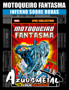 Motoqueiro Fantasma: Inferno Sobre Rodas (Marvel Epic Collection) [HQ: Panini]