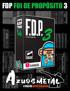 FDP - Foi de Propósito 3 (Expansão) - Jogo de Cartas [Buró]
