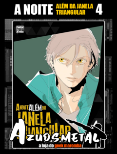 A Noite Além da Janela Triangular - Vol. 4 [Mangá: NewPOP]