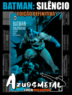 Batman: Silêncio - Edição Definitiva [HQ: Panini]