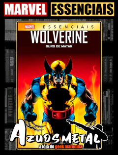 Marvel Essenciais - Wolverine: Duro de Matar [HQ: Panini]