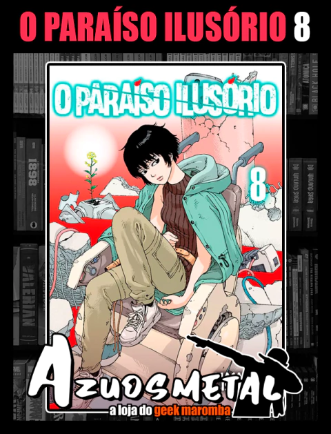O Paraíso Ilusório - Vol. 8 [Mangá: Panini]