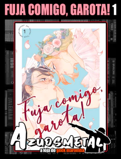 Fuja Comigo, Garota! - Vol. 1 [Mangá: NewPOP]
