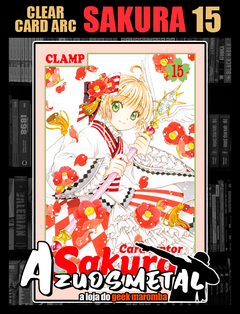 Cardcaptor Sakura: Clear Card Arc - Vol. 15 [Mangá: JBC]