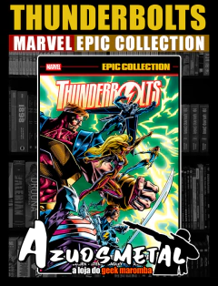 Thunderbolts: Justiça, Como um Relâmpago (Epic Collection) [HQ: Panini]