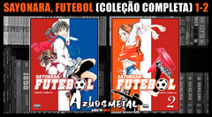 Kit Sayonara, Futebol - Vol. 1-2 [Mangá: NewPOP]