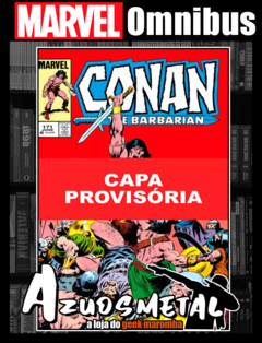 Conan, O Bárbaro: A Era Marvel - Vol. 6 [Marvel Omnibus: Panini]