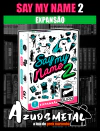Say My Name 2 (Expansão) - Jogo de Cartas [Buró]