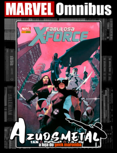 A Fabulosa X-Force [Marvel Omnibus: Panini]