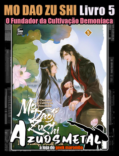 Mo Dao Zu Shi: O Fundador da Cultivação Demoníaca - Vol. 5 [Livro: NewPOP]