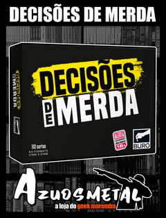 Decisões de Merda - Jogo de Cartas [Buró]