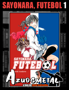 Sayonara, Futebol - Vol. 1 [Mangá: NewPOP]