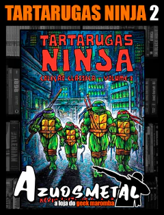 Tartarugas Ninja: Coleção Clássica - Vol. 2 [HQ: Pipoca & Nanquim]