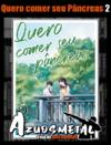 Quero Comer Seu Pâncreas - Vol. 2 [Mangá: NewPOP]