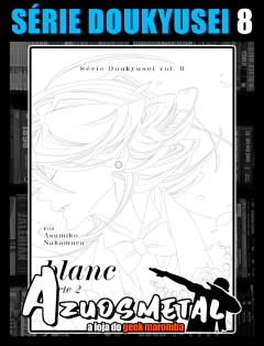 Série Doukyusei: Blanc - Part. 2 - Vol. 8 [Mangá: JBC]