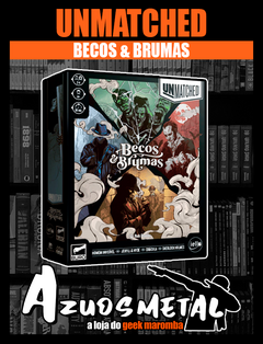 Unmatched: Becos & Brumas - Jogo de Tabuleiro [Buró]
