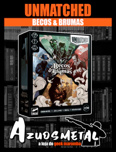 Unmatched: Becos & Brumas - Jogo de Tabuleiro [Buró]