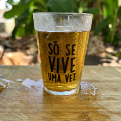 Só se vive uma vez