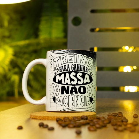 Caneca Treino Sincera: "Malho Pra ganhar Massa e não a Paciência" - comprar online