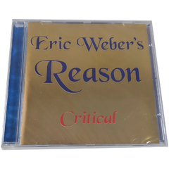 Eric Weber's Reason - Critical