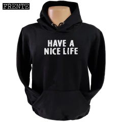 Blusa moletom com capuz Have A Nice Life na internet