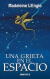 UNA GRIETA EN EL ESPACIO