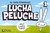 LUCHA PELUCHE 1. MUY LINDO TODO!