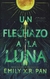UN FLECHAZO A LA LUNA