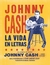 Johnny Cash: La Vida En Letras (Tapa dura)