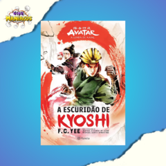 A escuridão de Kyoshi: Avatar - A lenda de Aang