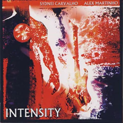 Albúm - CD Intensity: Sydnei Carvalho - Alex Martinho na internet